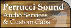 Perrucci Sound - Audio Services and Custom Cabs